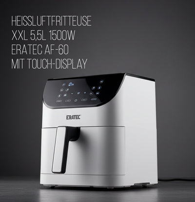 Heißluftfritteuse XXL 5,5L 1500W – ERATEC AF-60 mit Touch-Display